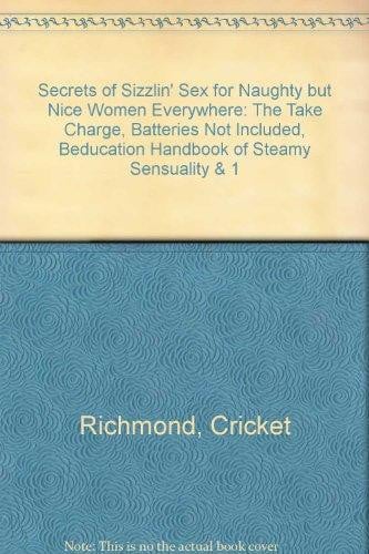 Secrets of Sizzlin' Sex For Naughty But Nice Women Everywhere