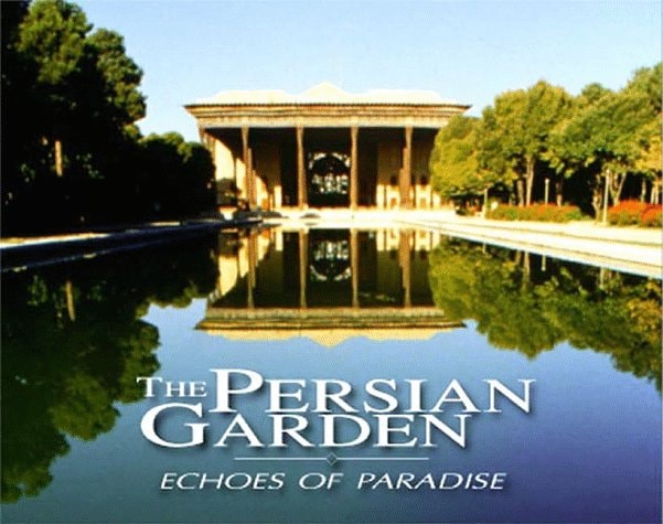 The Persian Garden Echoes of Paradise