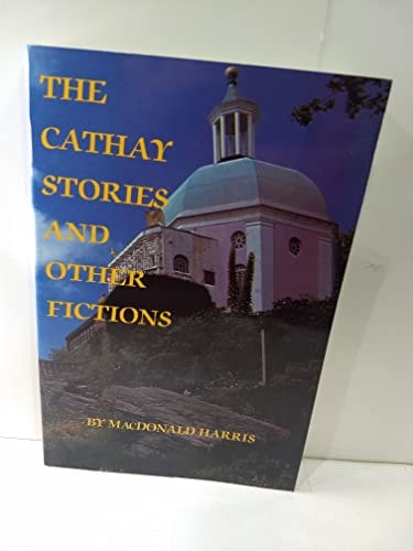 Cathay Stories & Other Fiction