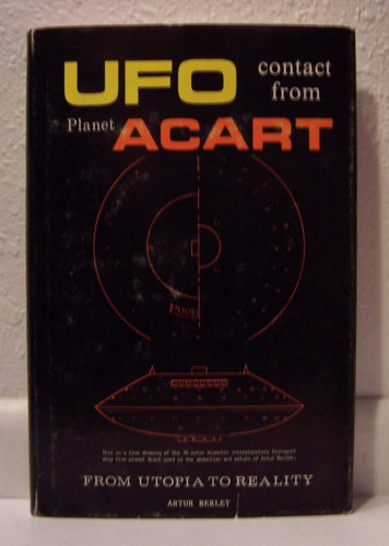 UFO Contact from Planet Acart From Utopia to Reality