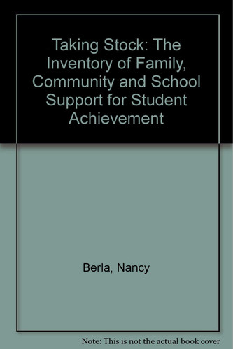 Taking Stock The Inventory of Family, Community and School Support for Student Achievement