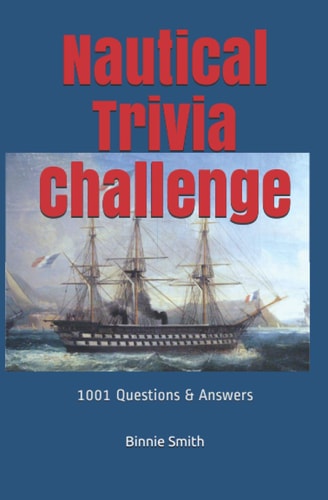Nautical Trivia 1000 + Questions and Answers