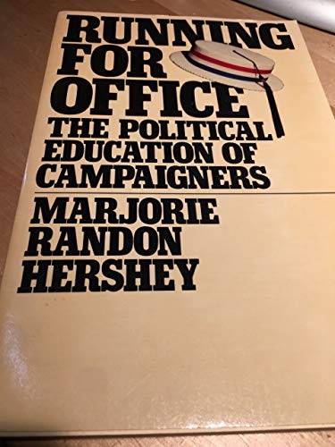 Running for Office: The Political Education of Campaigners (Chatham House Series on Change in American Politics)