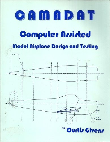 Computer Assisted Model Airplane Design and Testing (Camadat)