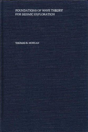 Foundations of Wave Theory for Seismic Exploration