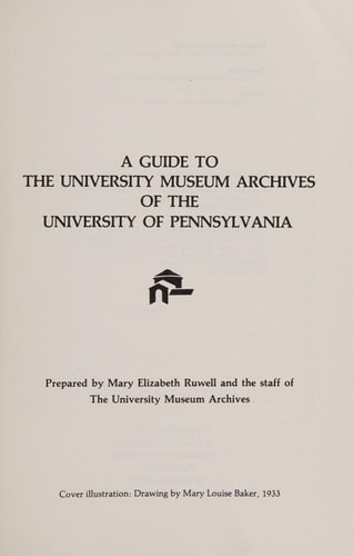 A Guide to the University Museum Archives of the University of Pennsylvania