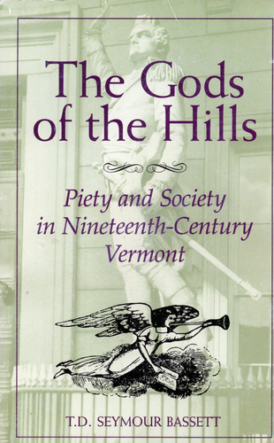 The Gods of the Hills: Piety and Society in Nineteenth-Century Vermont