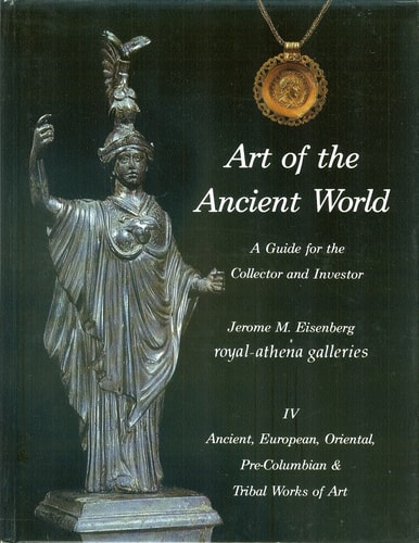 Art of the Ancient World A Guide for the Collector and Investor