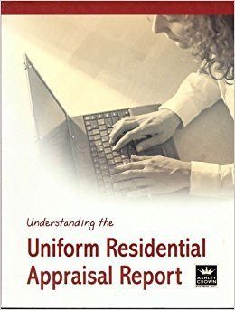 Understanding the Uniform Residential Appraisal Report