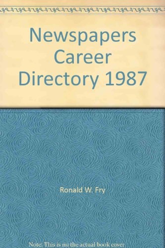Newspapers Career Directory, 1987 (Career Directory Series)
