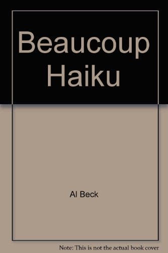 Beaucoup Haiku, and Divergent Verse