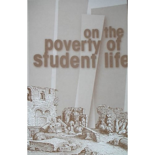 On the Poverty of Student Life