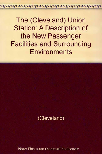 The Cleveland Union Station Cleveland, Ohio
