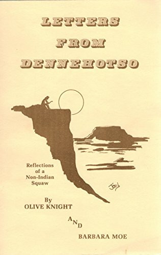 Letters from Dennehotso: Reflections of a non-Indian squaw (A Harvest book)