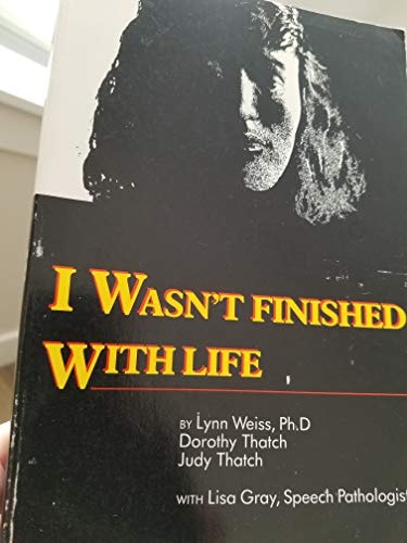 I Wasn't Finished with Life