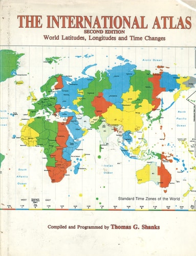 The International Atlas World Latitudes, Longitudes, and Time Changes