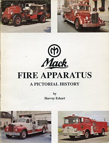 Mack Fire Apparatus: A Pictorial History