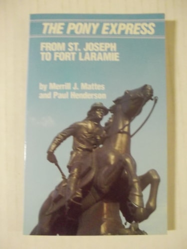 The Pony Express From St. Joseph to Fort Laramie
