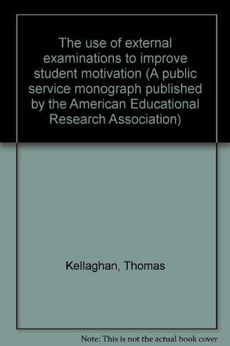 The Use of External Examinations to Improve Student Motivation
