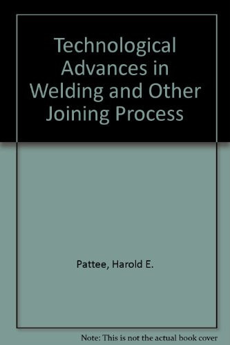 Technological Advances in Welding and Other Joining Process