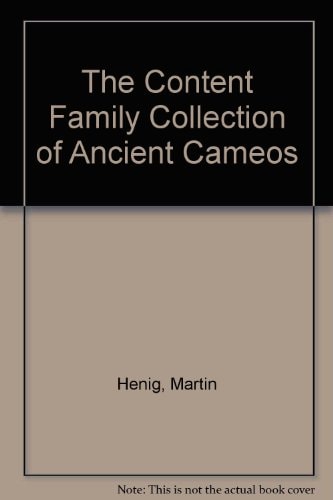 The Content Family Collection of Ancient Cameos