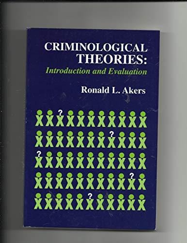 Criminological Theories Introduction and Evaluation