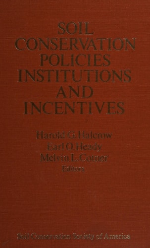 Soil Conservation Policies, Institutions, and Incentives