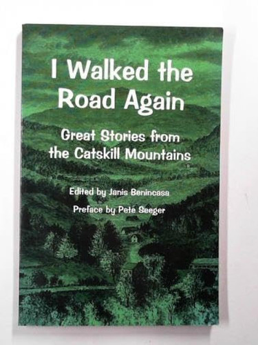 I Walked the Road Again: Great Stories from the Catskill Mountains