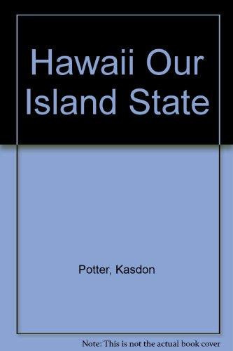 Hawaii Our Island State