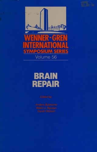 Brain Repair Proceedings of an International Symposium at the Wenner-Gren Center, Stockholm, 24-27 May, 1989