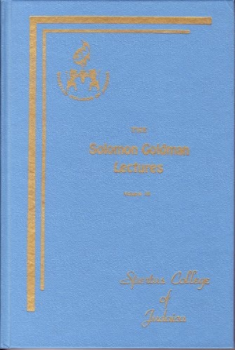 The Solomon Goldman Lectures Volume III: Perspectives in Jewish Learning