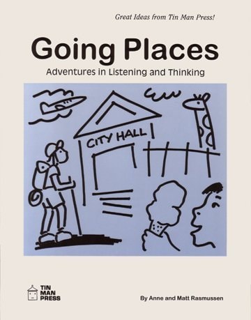 Going Places Adventures in Listening and Thinking