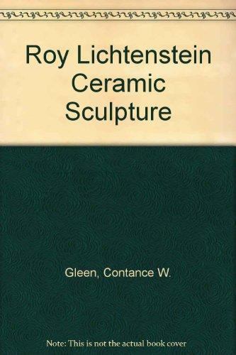 Roy Lichtenstein, Ceramic Sculpture : An Exhibition Organized by the Art Galleries, California State University, Long Beach, February 22-March 20, 1977