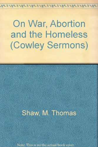 On War, Abortion and the Homeless