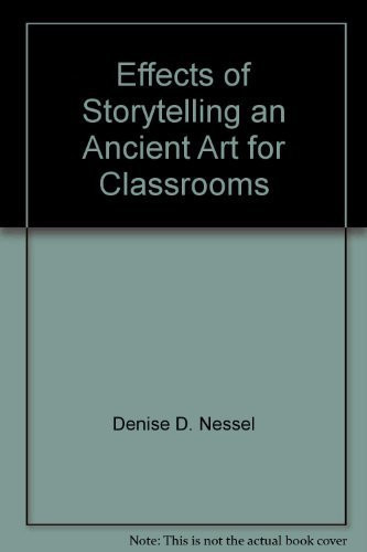 Effects of Storytelling An Ancient Art for Modern Classrooms