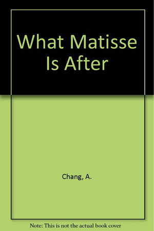 What Matisse is after: poems & drawings