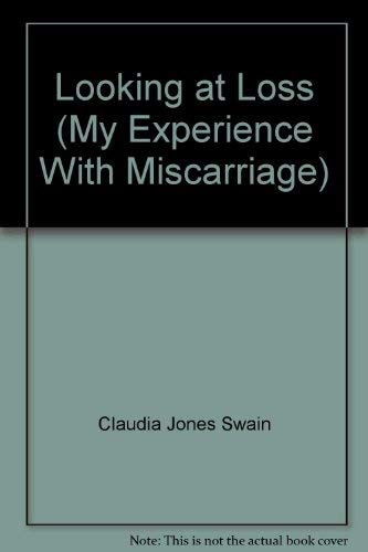 Looking at Loss My Experience with Miscarriage