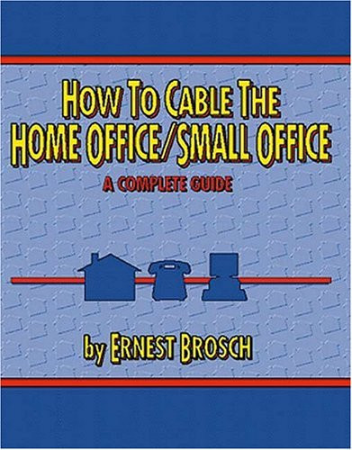 How to Cable the Home Office/Small Space A Complete Guide
