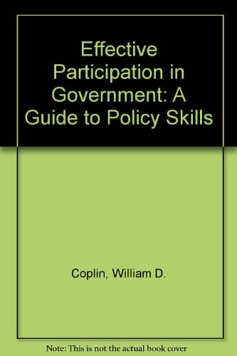 Effective Participation in Government: A Guide to Policy Skills