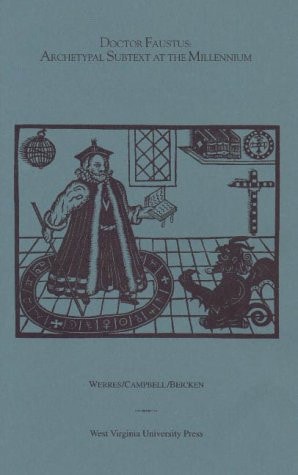 DR. FAUSTUS: ARCHETYPAL SUBTEXT AT THE MILLENNIUM