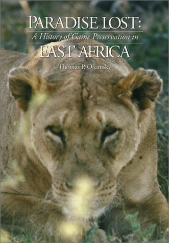 PARADISE LOST: A HISTORY OF GAME PRESERVATION IN EAST AFRICA
