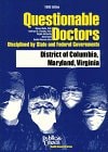 Questionable Doctors Disciplined by State and Federal Governments: Maryland, Virginia and Washington, D. C.