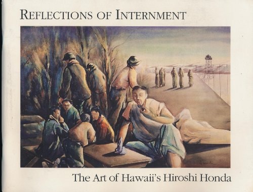 Reflections of Internment The Art of Hawaii's Hiroshi Honda