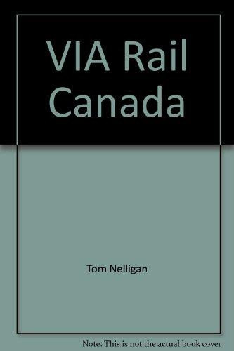 VIA Rail Canada The First Five Years