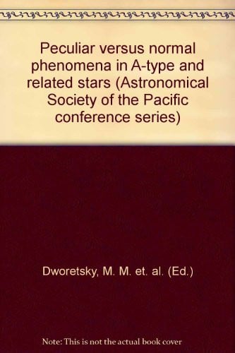 Peculiar versus normal phenomena in A-type and related stars : International Astronomical Union Colloquium no. 138, Trieste, Italy, July 1992