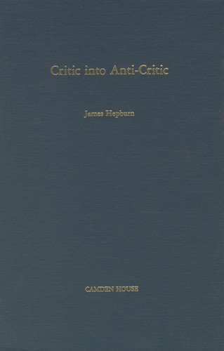 Critic into Anti-Critic (Studies in English and American Literature, Linguistics, and Culture, Vol 3)