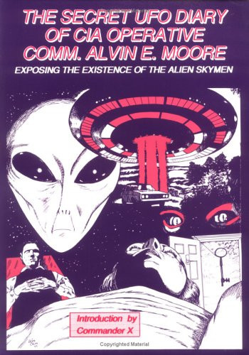 The Secret UFO Diary of CIA Operative Exposing the Existence of the Alien Skymen