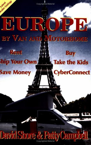Road Trip Europe How to Rent, Buy, Ship and Enjoy Campers and Motorhomes Abroad the Robotech Legacy