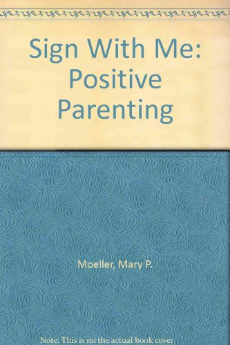 Sign with Me Workbook Positive Parenting (MCE)