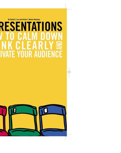 Presentations How to Calm Down, Think Clearly, and Captivate Your Audience